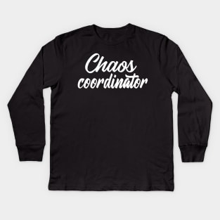 chaos Coordinator Kids Long Sleeve T-Shirt